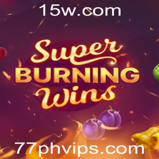 Explorando o Fascinante Mundo de SuperBurningWins com 77PH VIP